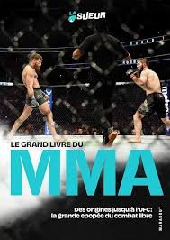 Le MMA Dévoilé : Des Origines à l'UFC
