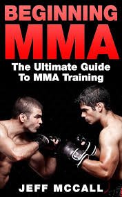 MMA : Guide Ultime pour Débuter l'Entraînement en Arts Martiaux